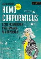 Okładka książki Homo corporaticus, czyli przew. przetrwania wyd.II