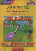 Okładka książki Jak żuraw szukał żony - Audiobook