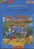 Okładka książki Jak żuraw z bocianem liczyli - Audiobook