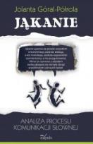 Okładka książki Jąkanie. Analiza procesu komunikacji słownej