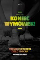 Okładka książki Koniec wymówek! Trenuj z Jezusem ciało i ducha - Audiobook