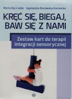 Okładka książki Kręć się, biegaj, baw się z nami Zestaw kart do terapii integracji sensorycznej