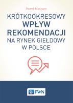 Okładka książki Krótkookresowy wpływ rekomendacji na rynek giełdowy w Polsce