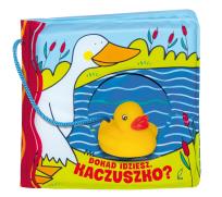 Okładka książki Książeczki kąpielowe. Kaczuszko, dokąd idziesz?
