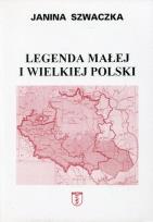 Okładka książki Legenda małej i wielkiej Polski