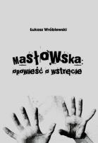Okładka książki Masłowska opowieść o wstręcie