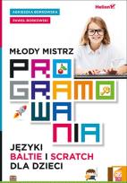 Okładka książki Młody mistrz programowania Języki Baltie i Scratch dla dzieci