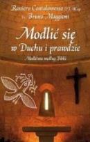 Okładka książki Modlić się w Duchu i prawdzie. Modlitwa wg Biblii
