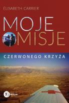Okładka książki Moje misje Czerwonego Krzyża