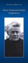 Okładka książki Ojciec Franciszek Jordan i kapłaństwo