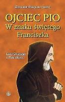 Okładka książki Ojciec Pio. W znaku świętego Franciszka. Listy