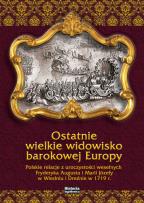 Okładka książki Ostatnie wielkie widowisko barokowej Europy