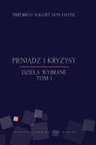 Okładka książki Pieniądz i kryzysy - Friedrich von Hayek