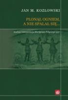 Okładka książki Płonął ogniem, a nie spalał się...'' Analiza i int