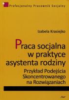 Okładka książki Praca socjalna w praktyce asystenta rodziny