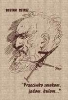 Okładka książki Przeciwko smokom, jadom, kulom ...