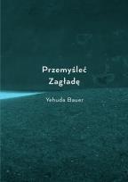 Okładka książki Przemyśleć Zagładę