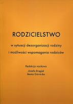 Opakowanie Rodzicielstwo w sytuacji dezorganizacji rodziny i możliwości wspomagania rodziców