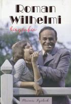 Okładka książki Roman Wilhelmi. Biografia
