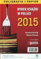 Okładka książki Rynek książki w Polsce 2015 Poligrafia i papier