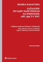 Okładka książki Skarga kasacyjna. Zażalenie do Sądu Najwyższego na podstawie art. 394(1) § 1(1) k.p.c.