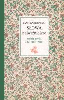 Okładka książki Słowa najważniejsze. Wybór myśli z lat 2001-2003