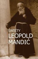 Okładka książki Święty Leopold Mandić. Biografia, dokumenty, myśli