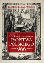 Okładka książki Tajemnice początków państwa polskiego 966