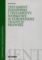Okładka książki Testament żołnierski i testamenty wojskowe w europejskiej tradycji prawnej