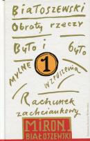 Okładka książki Utwory zebrane Tom 1 Obroty rzeczy
