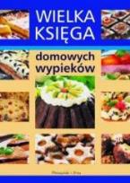 Okładka książki Wielka księga domowych wypieków