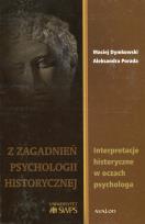 Okładka książki Z zagadnień psychologii historycznej. Interpretacje historyczne w oczach psychologa