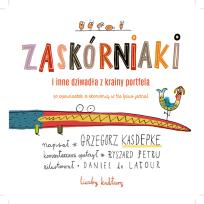 Okładka książki Zaskórniaki i inne dziwadła z krainy portfela.