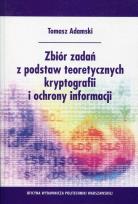 Okładka książki Zbiór zadań z podstaw teoretycznych kryptografii i ochrony informacji