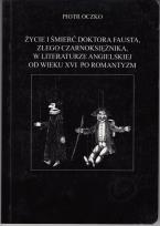 Okładka książki Życie i śmierć doktora Fausta złego czarownika w literaturze angielskiej od w. XVI po romantyzm