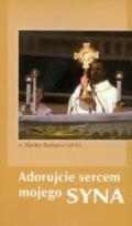 Okładka książki Adorujcie sercem mojego Syna