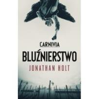 Okładka książki Carnivia. Bluźnierstwo TW
