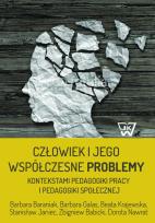 Okładka książki Człowiek i jego współczesne problemy kontekstami pedagogiki pracy i pedagogiki społecznej