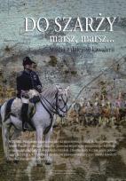 Opakowanie Do szarży marsz, marsz... Studia z dziejów kawalerii Tom 6