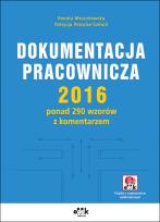 Okładka książki Dokumentacja pracownicza 2016 ponad 290 wzorów z komentarzem (z suplementem elektronicznym)