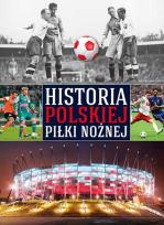 Okładka książki Historia polskiej piłki nożnej
