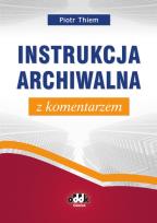 Okładka książki Instrukcja archiwalna z komentarzem