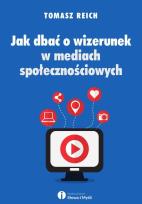 Okładka książki Jak dbać o wizerunek w mediach społecznościowych?