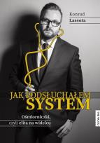 Okładka książki Jak podsłuchałem system Ośmiorniczki czyli elita na widelcu