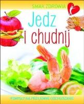 Okładka książki Jedz i chudnij. Smak zdrowia