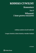 Okładka książki Kodeks cywilny Komentarz Tom2 Własność i inne prawa rzeczowe