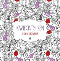 Okładka książki Kwiecisty sen do kolorowania