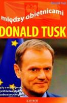 Okładka książki Między obietnicami. Donald Tusk