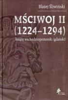 Okładka książki Mściwoj II 1224-1294