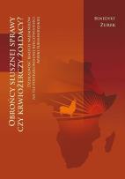 Okładka książki Obrońcy słusznej sprawy czy krwiożerczy żołdacy?